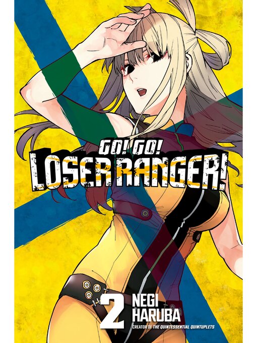Title details for Go！ Go！ Loser Ranger！, Volume 2 by Haruba Negi - Available